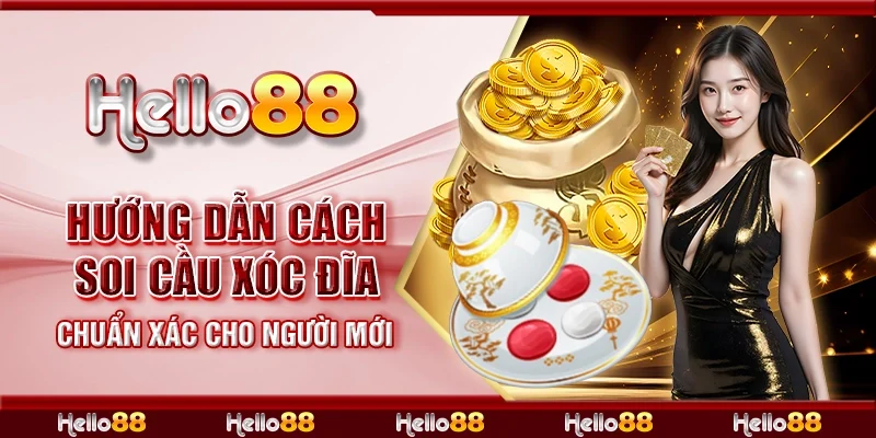 Hướng dẫn cách soi cầu xóc đĩa chuẩn xác cho người mới