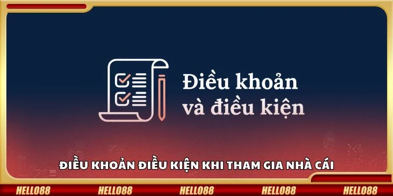 Điều khoản điều kiện khi tham gia nhà cái