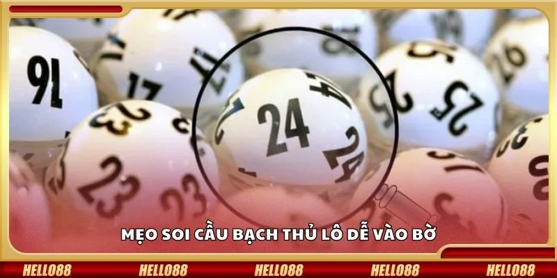 Mẹo soi cầu bạch thủ lô dễ vào bờ