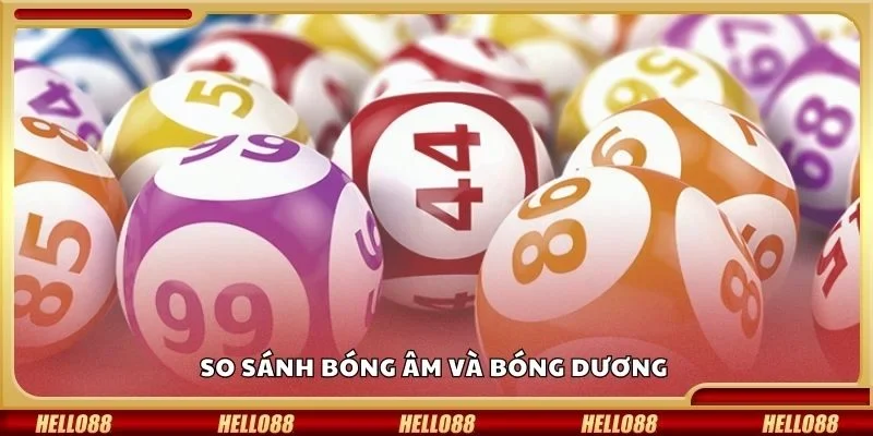 So sánh bóng âm và bóng dương